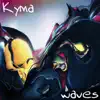 Kyma - Waves - Single